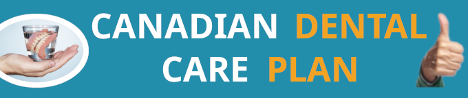 A banner-like button reading Canadian Dental Care Plan, with a thumbs-up and a hand holding a water glass with dentures in it